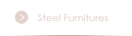 Steel Furnitures
